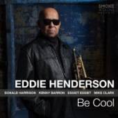 HENDERSON EDDIE  - CD BE COOL -DIGI-