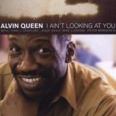 QUEEN ALVIN (T. STAFFORD J. DA..  - CD I AIN'T LOOKING AT YOU