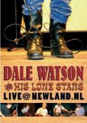 WATSON DALE & HIS LONEST  - DVD LIVE AT NEWLAND.NL/REMIXE