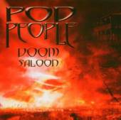 POD PEOPLE  - CD (D) DOOM SALOON