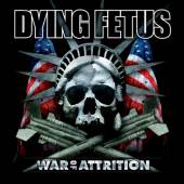 DYING FETUS  - VINYL War Of Attrition [VINYL]