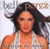 PEREZ BELLE  - CD GOTITAS DE AMOR -14TR-