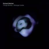 BARBIERI RICHARD  - 2xCD THINGS BURIED/STRANGER IN