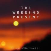 WEDDING PRESENT  - VINYL THE HOME INTERNAT [VINYL]