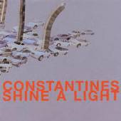 CONSTANTINES  - 2xVINYL SHINE A LIGHT -LP+7- [VINYL]