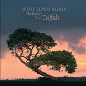 TRIFFIDS  - CD WIDE OPEN ROAD TH..