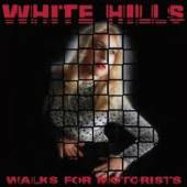 WHITE HILLS  - CD WALKS FOR MOTORISTS