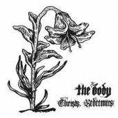 BODY  - CD CHRISTS, REDEEMERS