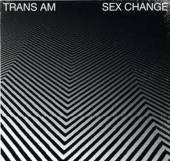 TRANS AM  - CD SEX CHANGE