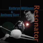 WILLIAMS KATHRYN  - VINYL RESONATOR / & ANTHONY KERR [VINYL]
