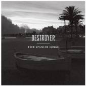 DESTROYER  - CD FIVE SPANISH SONGS -MCD-