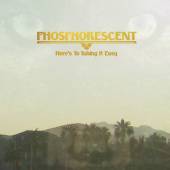 PHOSPHORESCENT  - CD HERE'S TO TAKING IT EASY