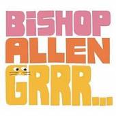 BISHOP ALLEN  - VINYL GRRR [VINYL]