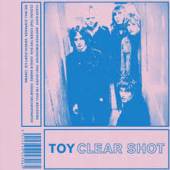 TOY  - VINYL CLEAR SHOT LP [VINYL]