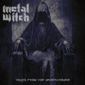 METAL WITCH  - CD TALES FROM THE UNDERGROUND