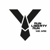 RUN LIBERTY RUN  - CD WE ARE