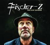 FISCHER-Z  - CDD THIS IS MY UNIVERSE