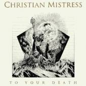CHRISTIAN MISTRESS  - CD TO YOUR DEATH