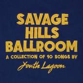 YOUTH LAGOON  - CDG SAVAGE HILLS BALLROOM