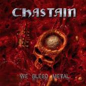 CHASTAIN  - VINYL WE BLEED METAL LTD. [VINYL]