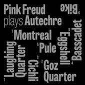 PINK FREUD  - CD PINK FREUD PLAYS AUTECHRE