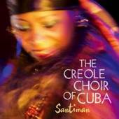CREOLE CHOIR OF CUBA  - CD SANTIMAN