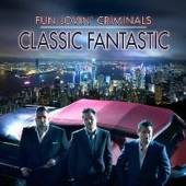 FUN LOVIN' CRIMINALS  - CD CLASSIC FANTASTIC