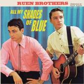 RUEN BROTHERS  - CD ALL MY SHADES OF BLUE
