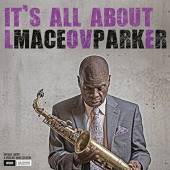 PARKER MACEO  - CD IT'S ALL ABOUT LOVE