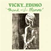 EDIMO VICKY  - VINYL THANK U MAMMA [VINYL]