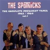 SPOTNICKS  - CD COMPLETE PRESIDENT TAPES