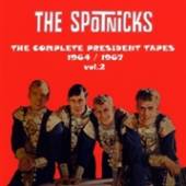SPOTNICKS  - CD COMPLETE PRESIDENT TAPES