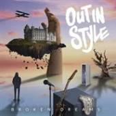 OUT IN STYLE  - CD BROKEN DREAMS