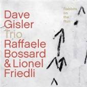 GISLER DAVE -TRIO-  - CD RABBIT ON THE RUN
