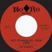 ROBERTS ROY  - SI GOT TO HAVE ALL YOUR.. /7