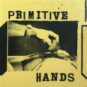 PRIMITIVE HANDS  - SI HEARTLESS MAN /7