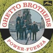 GHETTO BROTHERS  - CD POWER-FUERZA