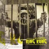 KING KONG  - VINYL REPATRIATION [VINYL]