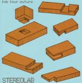STEREOLAB  - CD FAB FOUR SUTURE