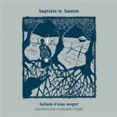 HAMON BAPISTE W.  - CD BALLADE D'ALAN SEEGER -..