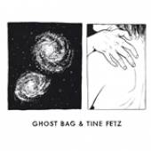 GHOST BAG & TINE FETZ  - VINYL GHOST BAG & TINE FETZ [VINYL]