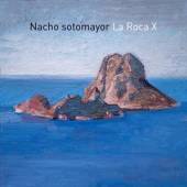 NACHO SOTOMAYOR  - CD LA ROCA X