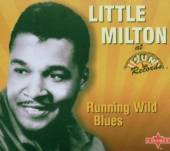 LITTLE MILTON  - CD RUNNING WILD BLUES