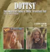 DOTTSY  - CD SWEETEST THING / TRYIN'..
