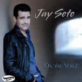 SOTO JAY  - CD ON THE VERGE