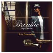 BROWNLEE KRIS  - CD BREATHE: NIGHT SESSIONS