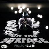 SMITH PRESTON  - CD ON THE SURFACE