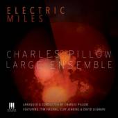 CHARLES PILLOW LARGE ENSE  - CD ELECTRIC MILES