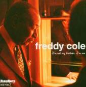 COLE FREDDY  - CD I'M NOT MY BROTHER I'M ME
