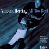 VINCENT HERRING  - CD ALL TOO REAL